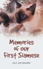 Memories of Our First Siamese By Lily Ann Howard Cover Image