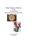 Bead Tapestry Patterns loom Gerbera Daisy Red Lilies Cover Image