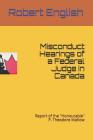 Misconduct Hearings of a Federal Judge in Canada: Report of the 