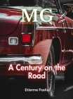 MG: A Century on the Road By Etienne Psaila Cover Image
