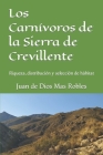 Los Carnívoros de la Sierra de Crevillente: Riqueza, distribución y selección de hábitat By Juan de Dios Mas Robles Cover Image