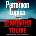 12 Months to Live: Jane Smith has a year to live, unless they kill her first By James Patterson, Mike Lupica, Eva Kaminsky (Read by) Cover Image