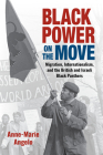 Black Power on the Move: Migration, Internationalism, and the British and Israeli Black Panthers (Justice) By Anne-Marie Angelo Cover Image