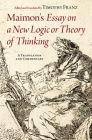 Maimon's Essay on a New Logic or Theory of Thinking: A Translation and Commentary By Timothy Franz Cover Image