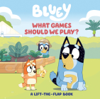 Bluey: What Games Should We Play?: A Lift-the-Flap Book By Tallulah May Cover Image
