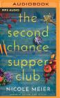 The Second Chance Supper Club By Nicole Meier, Amy McFadden (Read by), Hillary Huber (Read by) Cover Image