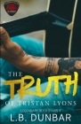 The Truth of Tristan Lyons By L. B. Dunbar Cover Image