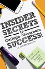 Insider Secrets to College Classroom Success By Antoinette Smith Cover Image