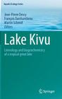 Lake Kivu: Limnology and Biogeochemistry of a Tropical Great Lake (Aquatic Ecology #5) Cover Image