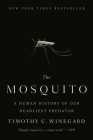 The Mosquito: A Human History of Our Deadliest Predator Cover Image