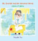 Ms. Grumble and Her Nonsense Words: A Book of Idioms By Tequilla Toy Cover Image