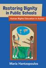 Restoring Dignity in Public Schools: Human Rights Education in Action Cover Image