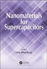 Nanomaterials for Supercapacitors By Ling Bing Kong (Editor) Cover Image