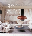 Space Works: A source book of design and decorating ideas to create your perfect home By Caroline Clifton Mogg, Joanna Simmons, Rebecca Tanqueray Cover Image