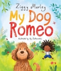 My Dog Romeo By Ziggy Marley, Ag Jatkowska (Illustrator) Cover Image