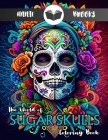 Sugar Skulls: Adult Coloring Book: (Stress Relieving Creative Fun Drawings to Calm Down, Reduce Anxiety & Relax.) Cover Image