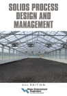 Solids Process Design and Management, 2nd Edition By Water Environment Federation Cover Image
