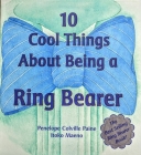 10 Cool Things about Being a Ring Bearer By Penelope C. Paine, Itoko Maeno (Illustrator) Cover Image