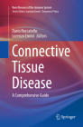 Connective Tissue Disease: A Comprehensive Guide - Volume 1 (Rare Diseases of the Immune System) By Dario Roccatello (Editor), Lorenzo Emmi (Editor) Cover Image