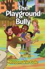 The Playground Bully By Rosemarie Cole Cover Image