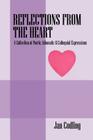 Reflections from the Heart: A Collection of Poetic, Idiomatic & Colloquial Expressions By Jan Codling Cover Image
