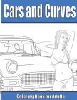 Cars and Curves: Adult Coloring Book By Jordan Biggio Cover Image