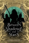 Between Shadows & Stars By G. S. Louis Cover Image