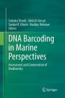 DNA Barcoding in Marine Perspectives: Assessment and Conservation of Biodiversity By Subrata Trivedi (Editor), Abid Ali Ansari (Editor), Sankar K. Ghosh (Editor) Cover Image