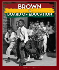 Brown V. Board of Education By Barbara A. Somervill Cover Image