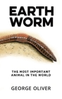 Earthworm: The Most Important Animal in the World Cover Image