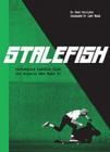 Stalefish: Skateboard Culture from the Rejects Who Made It Cover Image