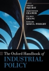 The Oxford Handbook of Industrial Policy (Oxford Handbooks) By Arkebe Oqubay (Editor), Christopher Cramer (Editor), Ha-Joon Chang (Editor) Cover Image