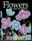 Flowers Color by Number: Coloring Book for Adults - 25 Relaxing and Beautiful Types of Flowers Cover Image