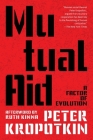 Mutual Aid (Warbler Classics Annotated Edition) By Peter Kropotkin, Ruth Kinna (Afterword by) Cover Image