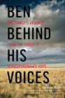 Ben Behind His Voices: One Family's Journey from the Chaos of Schizophrenia to Hope By Randye Kaye Cover Image