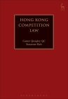Hong Kong Competition Law By Conor Quigley (Editor), Suzanne Rab (Editor) Cover Image