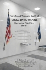 The Life and Wrongful Death of Gregg David Wenzel, Clandestine CIA Officer Star 81 By Esther V. Levy, Mitchell And Gladys Wenzel (With), Sharon Levy-Siegel (Editor) Cover Image