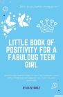 Little Book of Positivity for a Fabulous Teen Girl By Katie Smile Cover Image