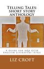 Telling Tales: short story anthology: A Guide for AQA GCSE English Literature (8702) By Liz Croft Cover Image