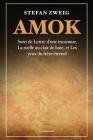 Amok: Suivi de Lettre d'une inconnue, La ruelle au clair de lune et Les yeux du frère éternel Cover Image