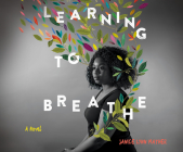 Learning to Breathe By Janice Lynn Mather, Chrystal Bethell (Narrated by) Cover Image