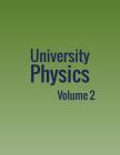 University Physics: Volume 2 By William Moebs, Samuel J. Ling, Jeff Sanny Cover Image