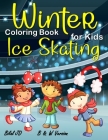 Winter Ice Skating Coloring Book: Activity Books For 8 Years Old By Bilal Jd Cover Image
