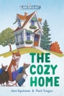 The Cozy Home: Three-and-a-Half Stories (Bat, Cat & Rat #1) By Ame Dyckman, Mark Teague (Illustrator) Cover Image