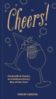 Cheers!: Cocktails & Toasts to Celebrate Every Day of the Year By Philip Greene Cover Image