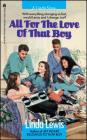 All for the Love of That Boy By Linda Lewis Cover Image