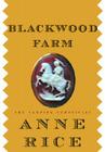 Blackwood Farm (Vampire Chronicles) By Anne Rice Cover Image