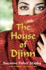 The House of Djinn (Shabanu Series) By Suzanne Fisher Staples Cover Image