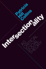 Intersectionality as Critical Social Theory By Patricia Hill Collins Cover Image