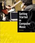Getting Started in Computer Music Cover Image